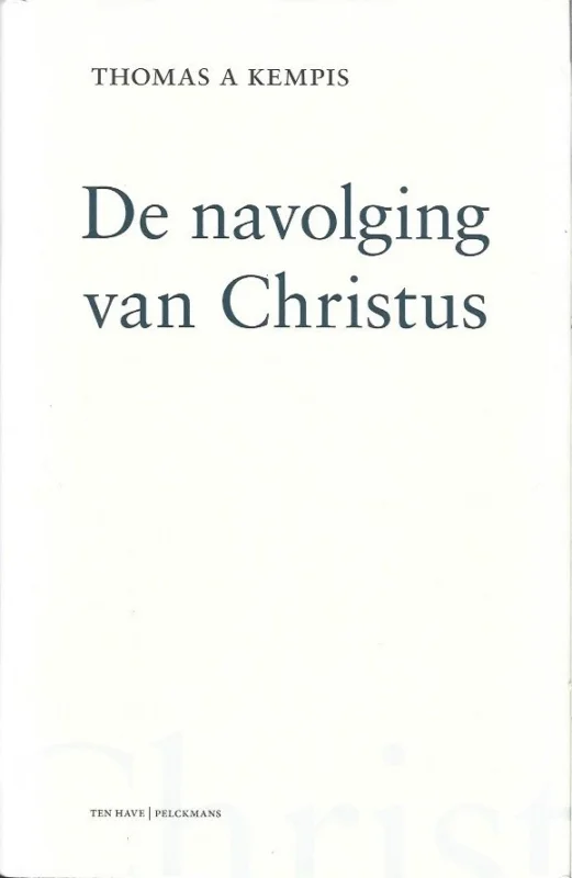 Weekendaanbieding De navolging van Christus : naar de Brusselse autograaf -Thomas A. Kempis (6e uitgave)