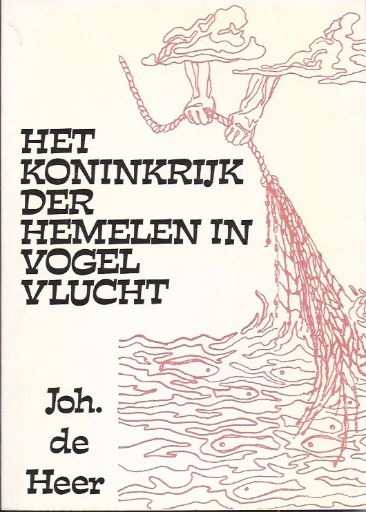 Aanbieding Het Koninkrijk der Hemelen in vogelvlucht : Een beschouwing over de zeven gelijkenissen uit Mattheus 13 – Johannes de Heer (3e druk)