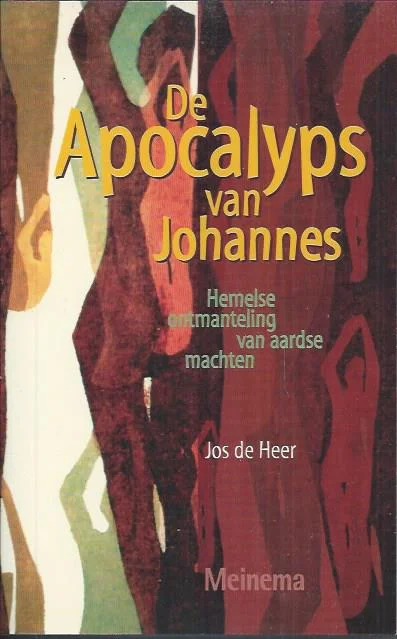 Gratis Verzending De apocalyps van Johannes : hemelse ontmanteling van aardse machten– Jos de Heer (2e druk)