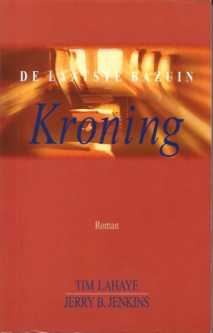 Kroning – Tim Lahaye en Jerry B. Jenkins (De laatste bazuin, deel 3) Voordeelprijs