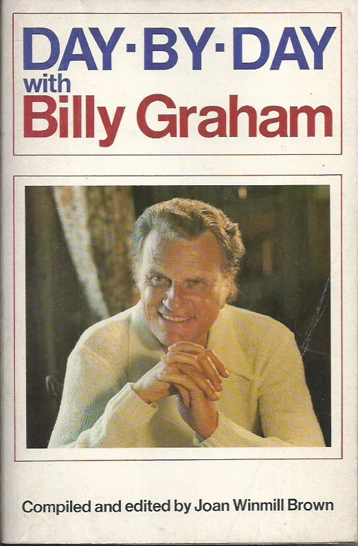 Day-by-day with Billy Graham : a devotional book – compiled and edited by Joan Winmill Brown from the sermons and writings of Billy Graham Fabrieksprijs