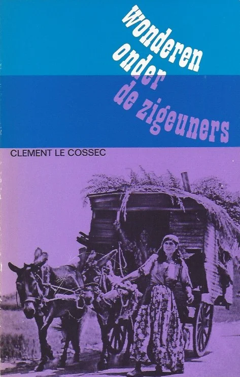 Wonderen onder de zigeuners – Clement Le Cossec Snelle Levering
