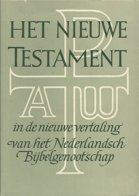 Het Nieuwe Testament : Nieuwe Vertaling – van het Nederlandsch Bijbelgenootschap 1955 Actieprijs