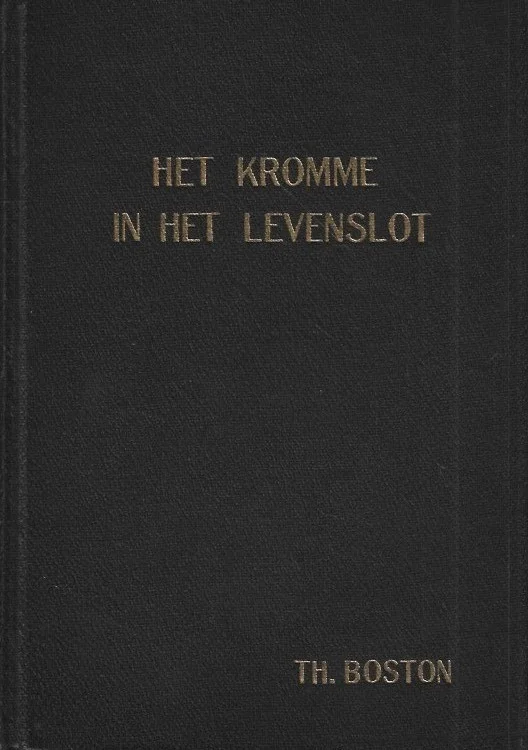Gratis Verzending Het kromme in het levenslot door wijlen de eerwaarde en geleerde heer Thomas Boston ; uit het Engels vertaald door Ds. IJ. Doornveld (2e druk)