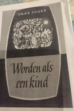 Worden als een kind – Okke Jager (PB 1e druk 1954) Lage Prijs