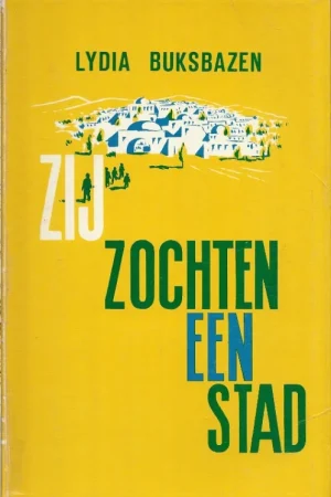 Zij zochten een stad – Lydia Buksbazen (1e druk, goede staat) Flitsaanbieding