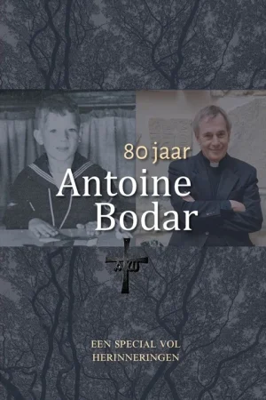 80 jaar Antoine Bodar : Een special vol herinneringen – Brigit Woltjer Shop Nu