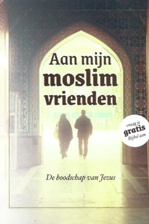 Aan mijn moslimvrienden : De boodschap van Jezus – Anise M. Behnam Direct Verzonden