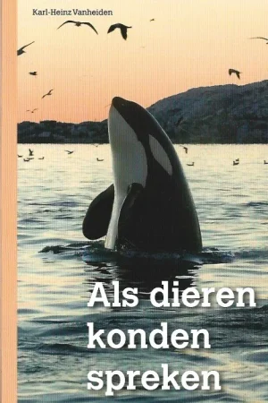 Als dieren konden spreken – Werner Gitt, Karl-Heinz Vanheiden (zonder ISBN) Direct Verzonden