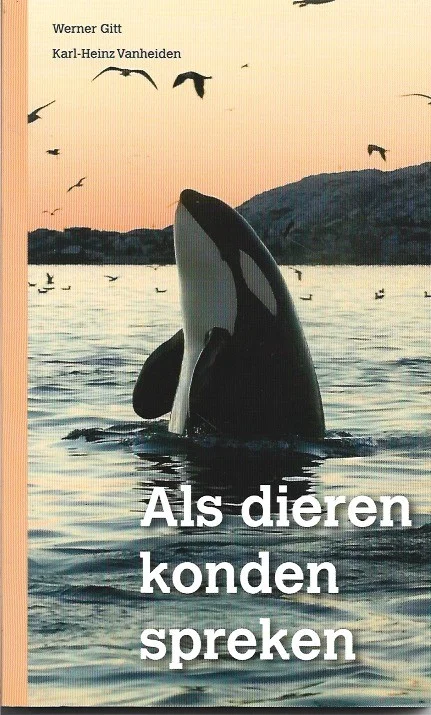 Als dieren konden spreken – Werner Gitt, Karl-Heinz Vanheiden (zonder ISBN) Direct Verzonden