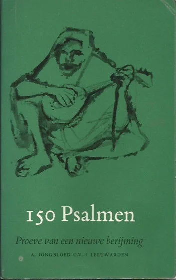 150 psalmen : Proeve van een nieuwe berijming – aangeboden door de Interkerkelijke Stichting voor de psalmberijming (2e druk 1961) Shop Nu