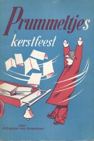 Alleen Vandaag Prummeltje’s kerstfeest – A. Vogelaar-van Amersfoort (1e druk)