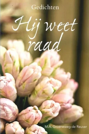 Aanbieding Hij weet raad : gedichten – M.A. Groeneweg-de Reuver