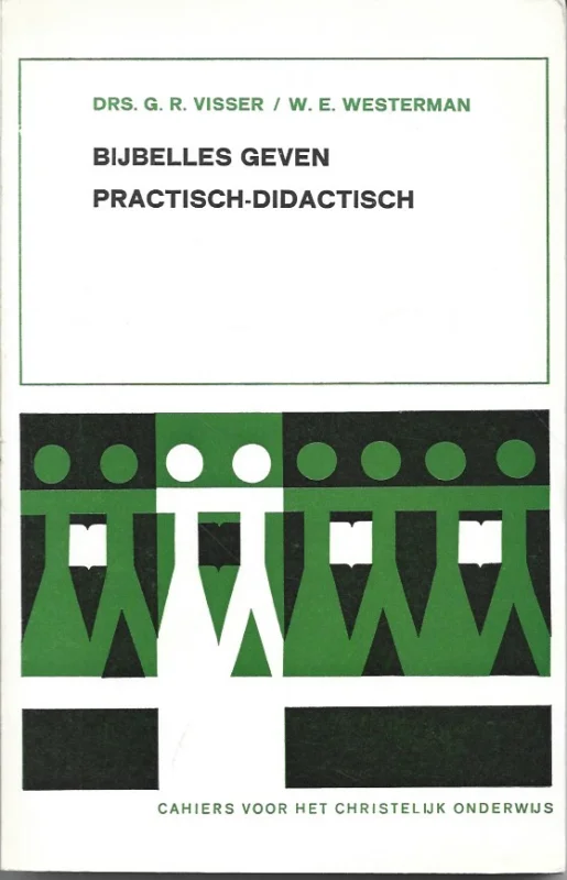Aanbieding Bijbelles geven : praktisch, didactisch – G.R. Visser,W.E. Westerman