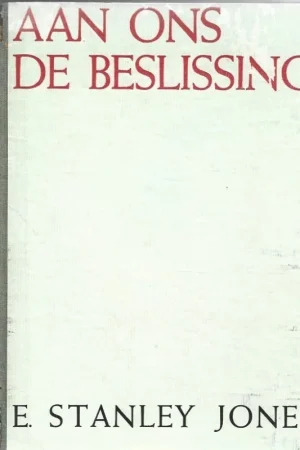 Aan ons de beslissing – E. Stanley Jones Merkproduct