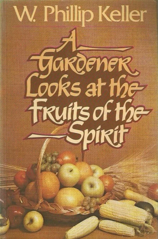 A Gardener Looks at the Fruits of the Spirit – W. Phillip Keller Speciale Aanbieding