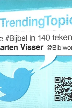 #TrendingTopic : de #Bijbel in 140 tekens – Marten Visser Goedkoop