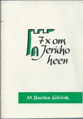 7x om Jericho heen : Liederen voor de geloofsstrijd – M. Basilea Schlink Gratis Retour