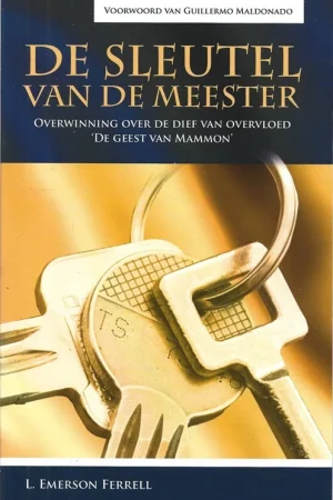 Aanbieding De sleutel van de meester : Overwinning over de dief van rijkdom ‘de geest van Mammon’ –L. Emerson Ferrell