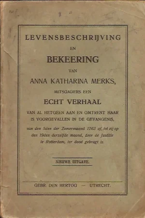 Aanbieding Levensbeschrijving en bekeering van Anna Katharina Merks – Nieuwe uitgave : Den Hertog, ca. 1920