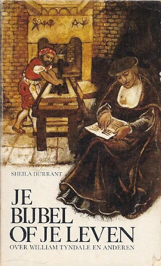Aanbieding Je bijbel of je leven : over William Tyndale en anderen – Sheila Durrant