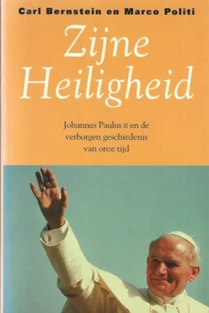 Zijne Heiligheid : Johannes Paulus II en de verborgen geschiedenis van onze tijd – Carl Bernstein en Marco Politi Rechtstreeks Van De Fabrikant