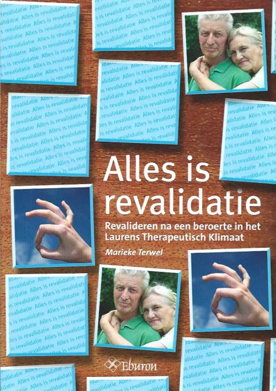 Aanbieding Alles is revalidatie : revalideren na een beroerte in het Laurens Therapeutisch Klimaat–J.M. Terwel
