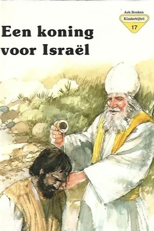 Ark Boeken Kinderbijbel 17 : Een koning voor Israël – Penny Frank Flitsaanbieding