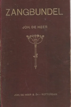 Zangbundel Joh. De Heer : Zangbundel ten dienste van huisgezin en samenkomsten : 926 liederen en koren geschikt voor orgel, piano of gemengd koor – 11e druk (binding slecht) Nu Kopen
