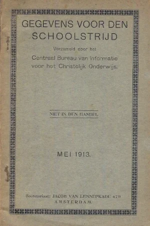 Aanbieding Gegevens voor den schoolstrijd, Verzameld door het Centraal Bureau van Informatie voor het Christelijk Onderwijs, mei 1913
