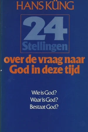 24 stellingen over de vraag naar God in deze tijd – Hans Kung Weekendaanbieding