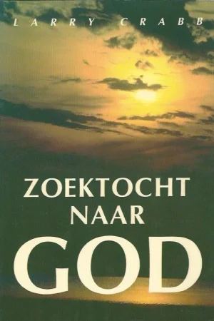 Zoektocht naar God – Larry Crabb (1e druk) Finale Uitverkoop