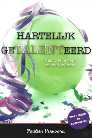 Aanbieding Hartelijk getalenteerd : vier wie je bent en wat je kunt – Paulien Vervoorn