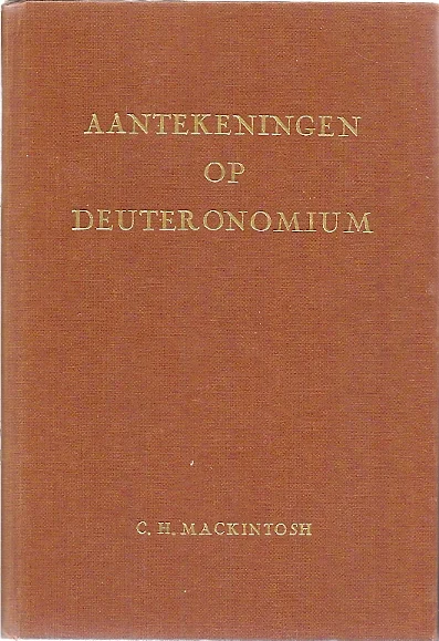 Aanbieding Aantekeningen op Deuteronomium – C.H. Mackintosh (1e druk)