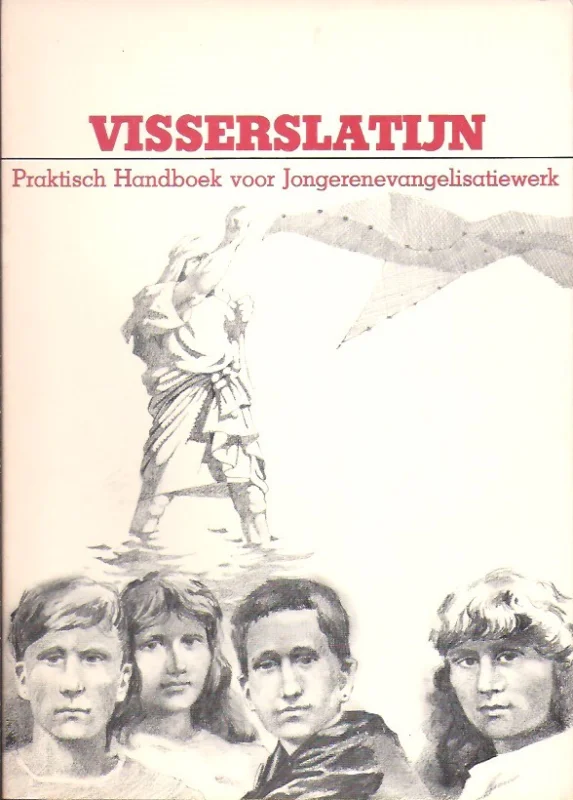 Visserslatijn : Praktisch Handboek voor Jongerenevangelisatiewerk – Ab Berger, Pieter Boomsma, Daniël van den Bos e.a. Premium