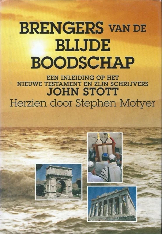 Fabrieksprijs Brengers van de blijde boodschap : Een inleiding op het Nieuwe Testament en zijn schrijvers – John Stott ; herzien door Stephen Motyer