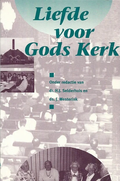Liefde voor Gods Kerk – dr. H.J. Selderhuis en ds. J. Westerink Lage Prijs