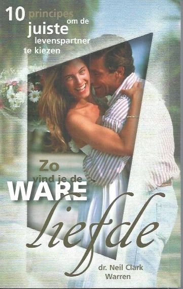 Zo vind je de ware liefde – Neil Clark Warren Gereduceerde Prijs