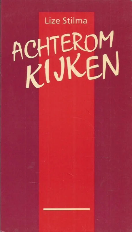 Achterom kijken – Lize Stilma Betaalbaar