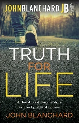 Truth for Life : a devotional commentary on the Epistle of James – John Blanchard (New revised edition 2015) Alleen Vandaag