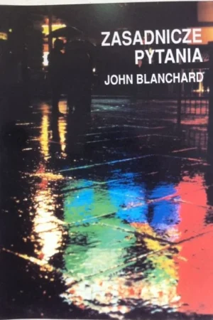 Aanbieding Zasadnicze Pytania (Levensbelangrijke vragen)– John Blanchard