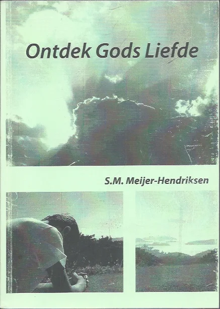 Ontdek Gods Liefde – S.M. Meijer-Hendriksen Bestseller