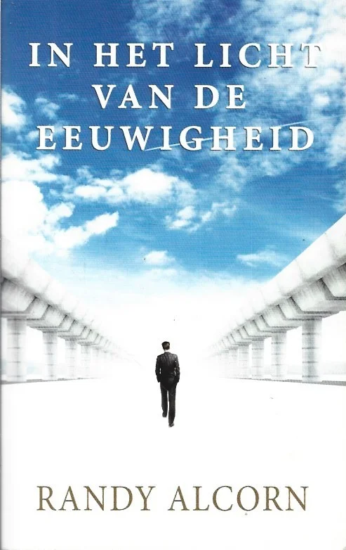 In het licht van de eeuwigheid – Randy Alcorn (3e druk) Uitverkoop