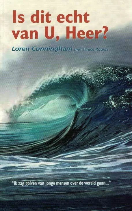 Is dit echt van U, Heer? – Loren Cunningham met Janice Rogers (heruitgave 2004) Gratis Verzending