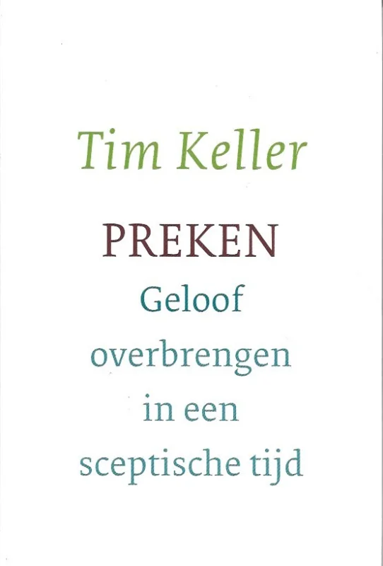 Preken : Geloof overbrengen in een sceptische tijd– Tim Keller Seizoensaanbieding