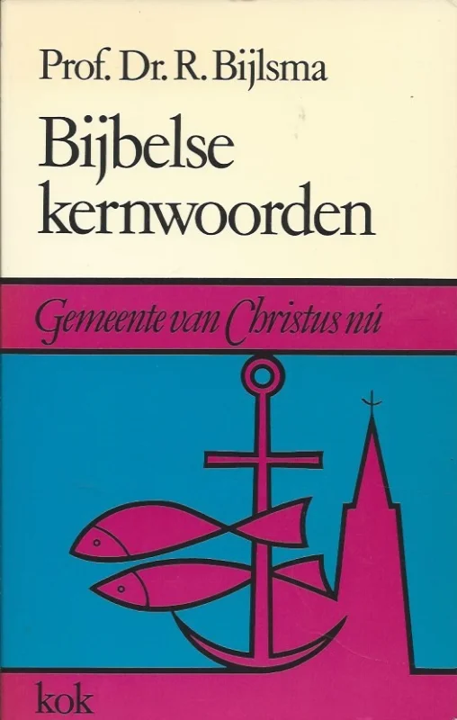 Gereduceerde Prijs Bijbelse kernwoorden – Prof.Dr. R. Bijlsma