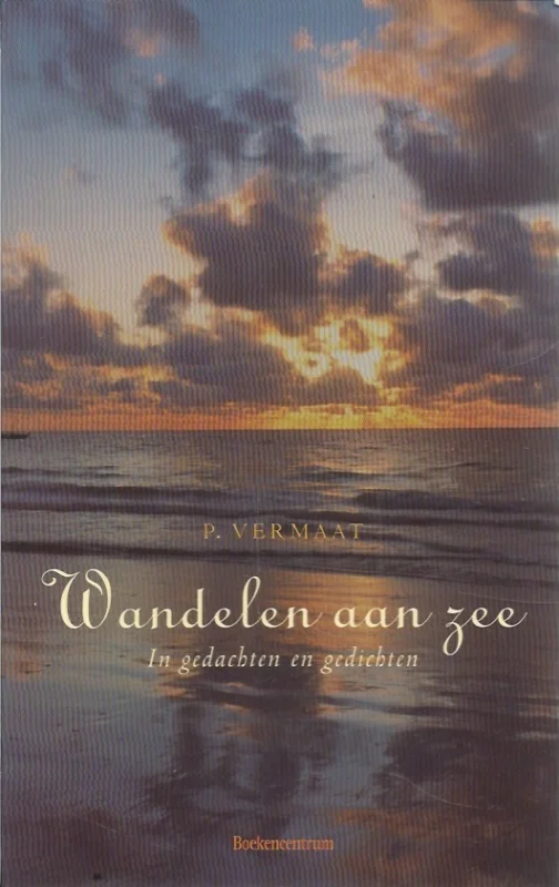 Wandelen aan zee : In gedachten en gedichten – P. Vermaat Speciale Aanbieding