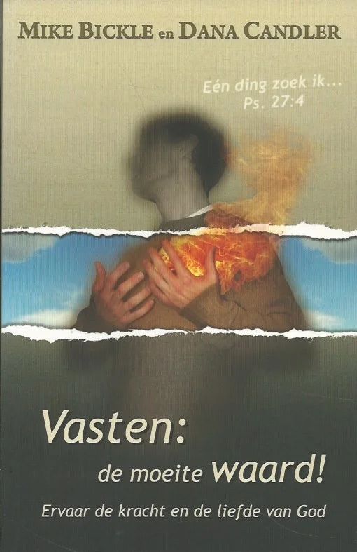 Vasten: de moeite waard! : ervaar de kracht en de liefde van God – Mike Bickle en Dana Candler Beperkte Voorraad