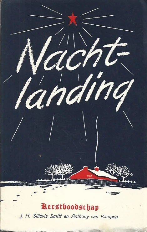 Nachtlanding : Kerstboodschap -J.H. Sillevis Smitt en Anthony Van Kampen(Brandende kaarsen 84) Laatste Versie