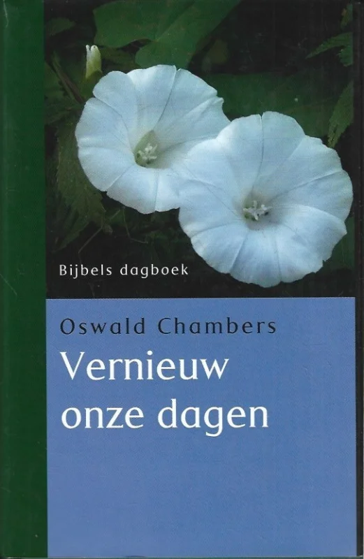 Vernieuw onze dagen : bijbels dagboek–Oswald Chambers Uitverkoop